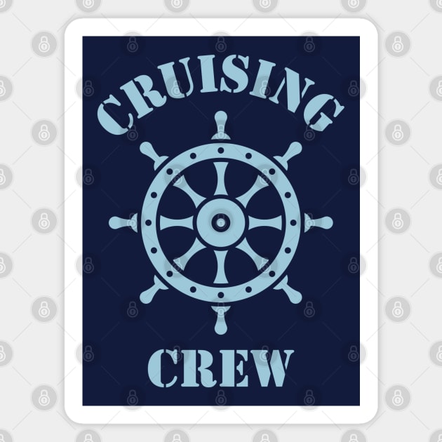 Cruising Crew (Crew Complement / Ship’s Wheel / Skyblue) Magnet by MrFaulbaum